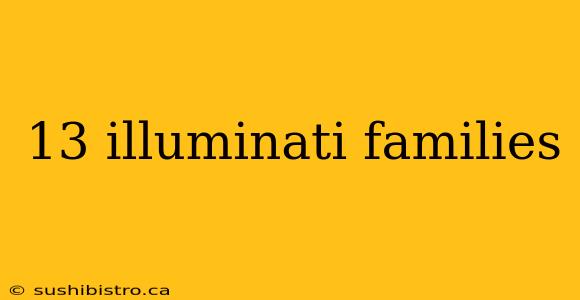 13 illuminati families