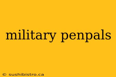 military penpals