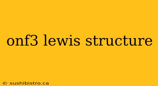 onf3 lewis structure